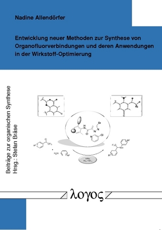Entwicklung neuer Methoden zur Synthese von Organofluorverbindungen und deren Anwendungen in der Wirkstoff-Optimierung