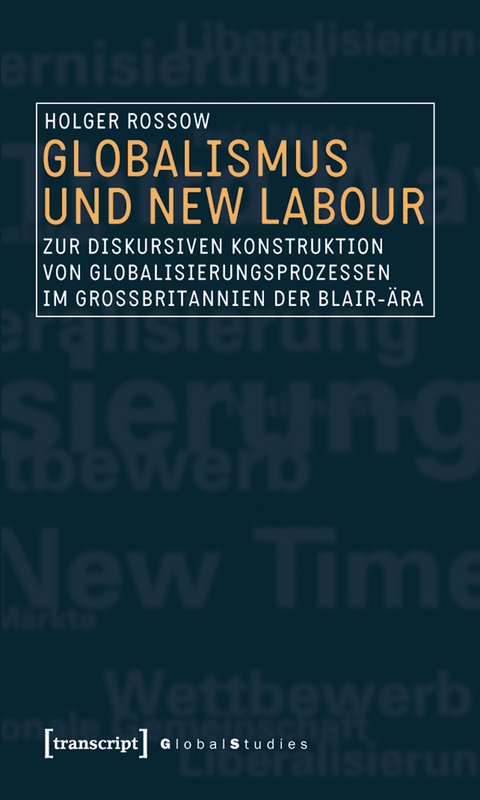 Globalismus und New Labour - Holger Rossow