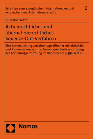 Aktienrechtliches und übernahmerechtliches Squeeze-Out-Verfahren