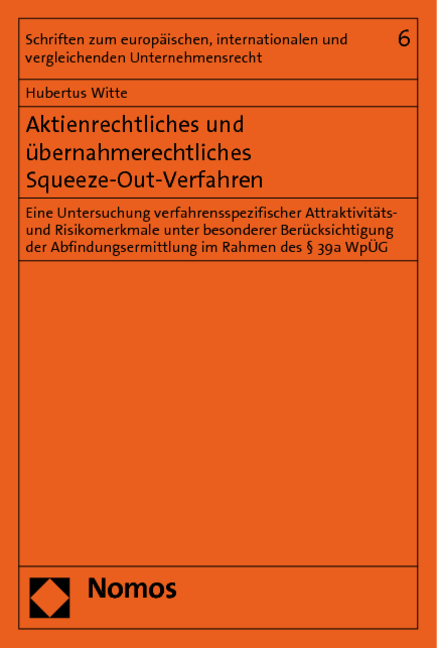 Aktienrechtliches und &uuml;bernahmerechtliches Squeeze-Out-Verfahren - Hubertus Witte