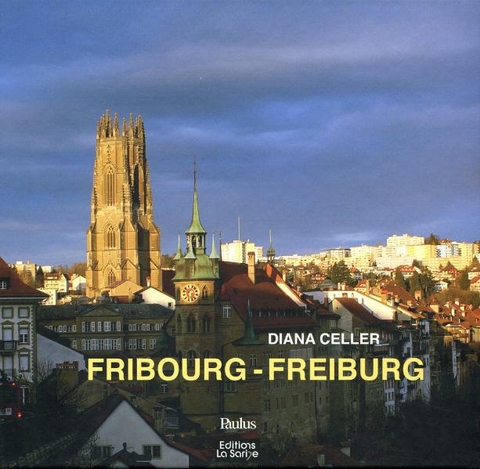 Fribourg - Freiburg - Diana Lawniczak-Celler