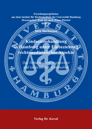Kindesmisshandlung in Hamburg unter Einbeziehung rechtsmedizinischer Aspekte