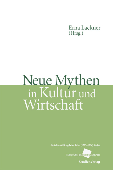 Neue Mythen in Kultur und Wirtschaft - 
