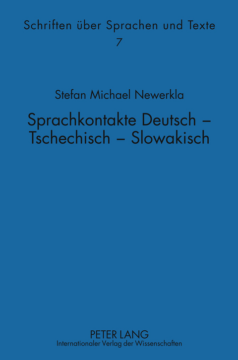 Sprachkontakte Deutsch &ndash; Tschechisch &ndash;- Slowakisch - Stefan Michael Newerkla