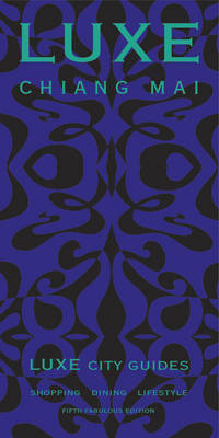 Chiang Mai Luxe City Guide