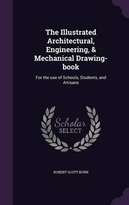 The Illustrated Architectural, Engineering, & Mechanical Drawing-book