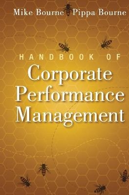 Handbook of Corporate Performance Management - Mike Bourne, Pippa Bourne