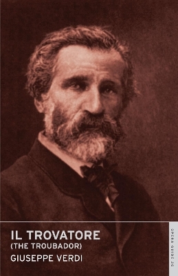 Il trovatore (The Troubador) - Giuseppe Verdi