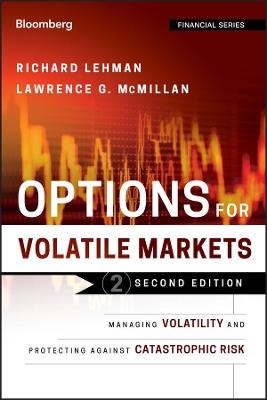 Options for Volatile Markets - Richard Lehman, Lawrence G. McMillan
