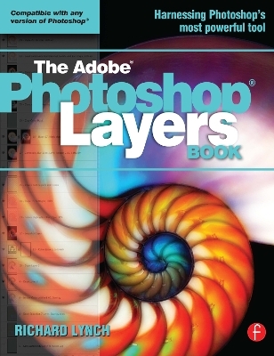 THE ADOBE PHOTOSHOP LAYERS BOOK - Richard Lynch