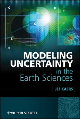 Modeling Uncertainty in the Earth Sciences - Jef Caers