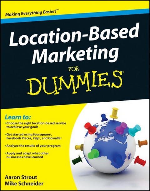 Location Based Marketing For Dummies - Aaron Strout, Mike Schneider