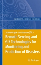 Remote Sensing and GIS Technologies for Monitoring and Prediction of Disasters - 