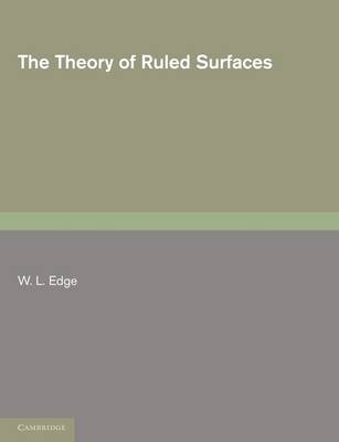 The Theory of Ruled Surfaces - W. L. Edge