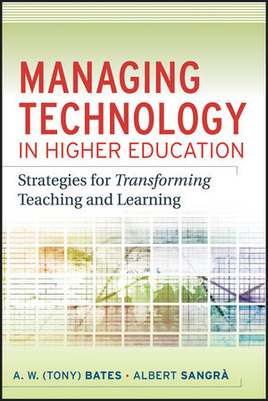Managing Technology in Higher Education - A. W. (Tony) Bates, Albert Sangra