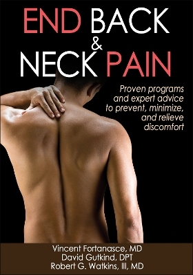 End Back & Neck Pain - Vincent Fortanasce, David Gutkind, Robert G. Watkins