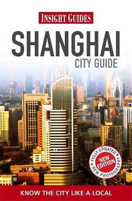 Insight Guides: Shanghai City Guide