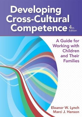 Developing Cross-Cultural Competence - Eleanor W. Lynch