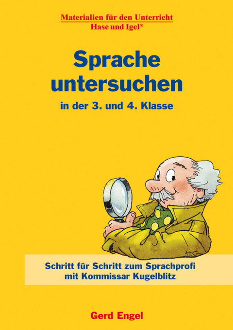 Sprache untersuchen in der 3. und 4. Klasse - Gerd Engel