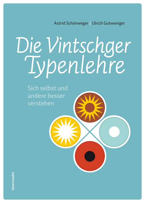 Die Vintschger Typenlehre - Astrid Sch&ouml;nweger, Gutweniger Ulrich