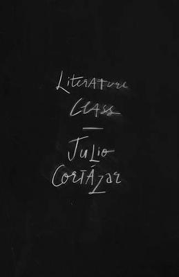 Literature Class, Berkeley 1980 - Julio Cort&aacute;zar