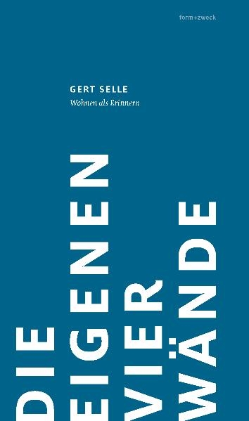 Die eigenen vier W&auml;nde - Gert Selle