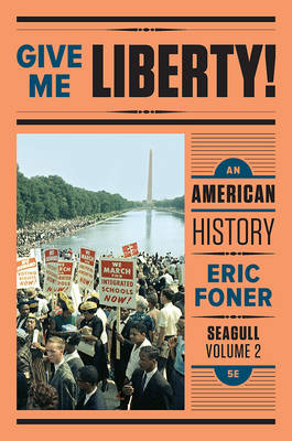 Give Me Liberty! - Eric Foner