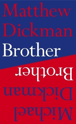 Brother - Matthew Dickman, Michael Dickman