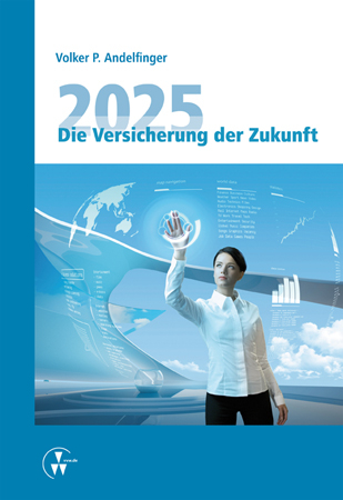 2025 - Die Versicherung der Zukunft - Volker P. Andelfinger