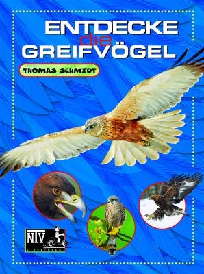 Entdecke die Greifvögel - Thomas Schmidt