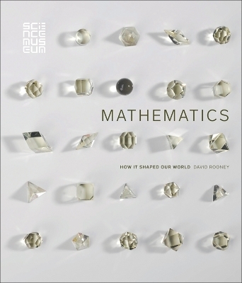 Mathematics: How it Shaped Our World - David Rooney