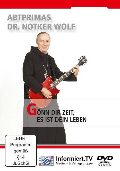 Gönn dir Zeit, es ist dein Leben - Abtprimas Sr. Notker Wolf