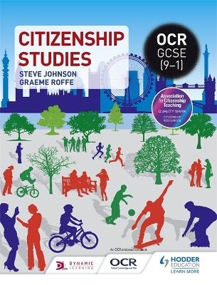 OCR GCSE (9&ndash;1) Citizenship Studies - Steve Johnson, Graeme Roffe