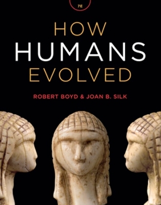 How Humans Evolved - Robert Boyd, Joan B. Silk