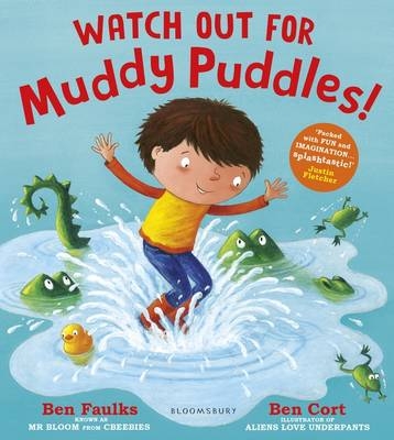 Watch Out for Muddy Puddles! - Ben Faulks