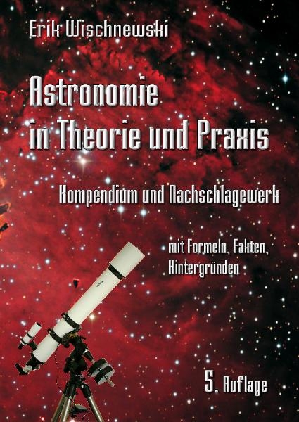 Astronomie in Theorie und Praxis - Erik Wischnewski