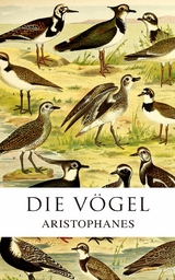 Die V&ouml;gel -  Aristophanes