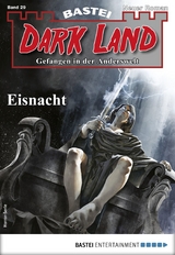Dark Land 29 - Horror-Serie -  Logan Dee