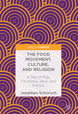 The Food Movement, Culture, and Religion - Jonathan Schorsch