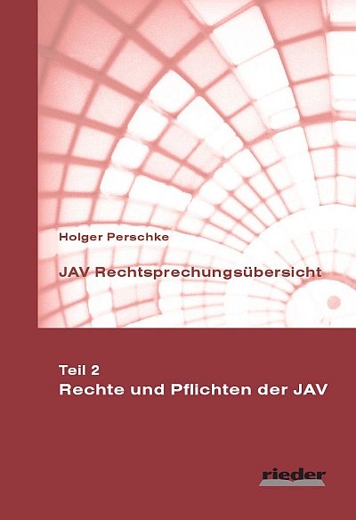 JAV Rechtsprechungs&uuml;bersicht - Teil 2 - Holger Perschke