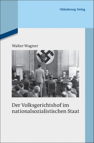 Die deutsche Justiz und der Nationalsozialismus / Der Volksgerichtshof im nationalsozialistischen Staat