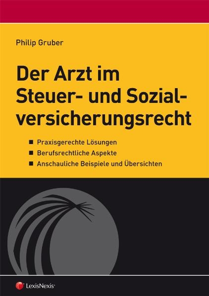 Der Arzt im Steuer- und Sozialversicherungsrecht - Philip Gruber