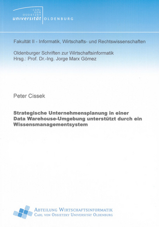 Strategische Unternehmensplanung in einer Data Warehouse-Umgebung unterstützt durch ein Wissensmanagementsystem