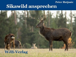 Sikawild ansprechen