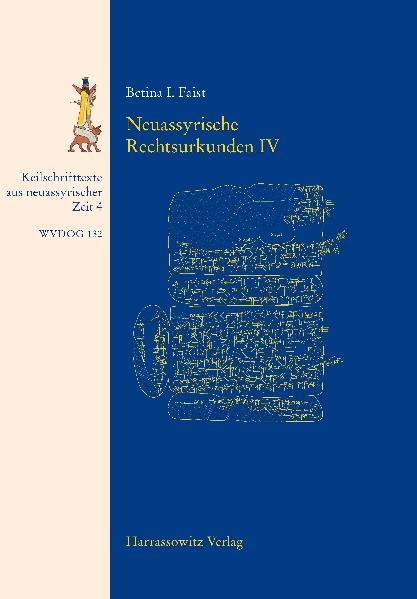 Neuassyrische Rechtsurkunden IV - Betina Faist