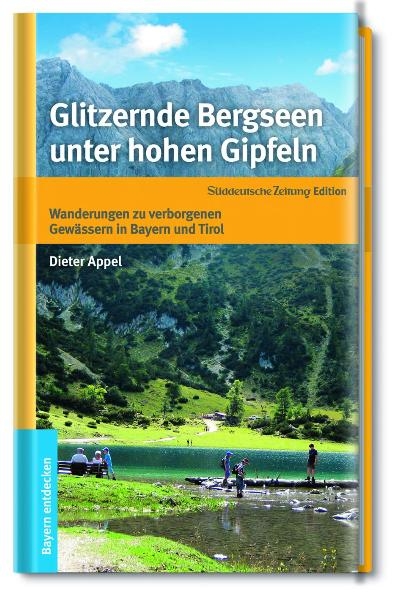 Bergseen unter sch&ouml;nen Gipfeln - Dieter Appel