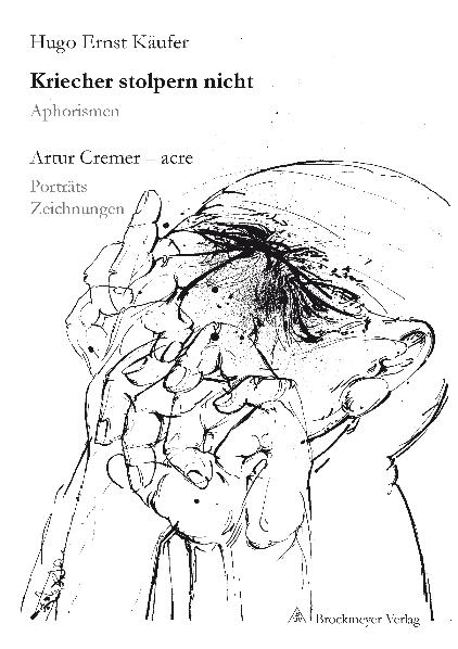 Kriecher stolpern nicht. - Hugo Ernst K&auml;ufer