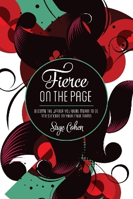 Fierce on the Page - Sage Cohen