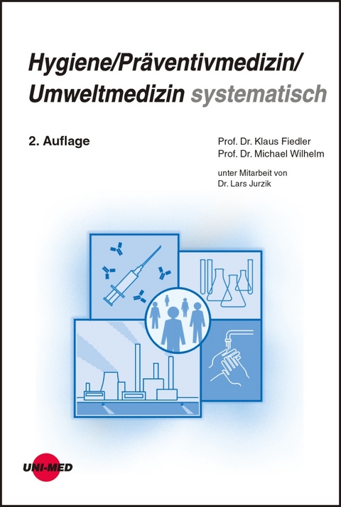 Hygiene / Pr&auml;ventivmedizin / Umweltmedizin systematisch - Klaus Fiedler, Michael Wilhelm