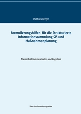 Formulierungshilfen f&uuml;r die Strukturierte Informationssammlung SIS und Ma&szlig;nahmenplanung - Mathias Berger